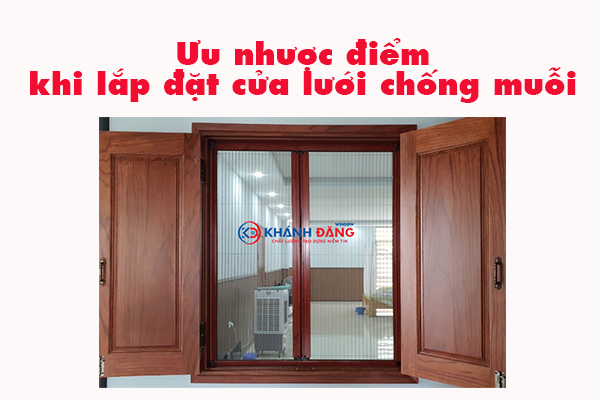 Ưu nhược điểm khi lắp đặt cửa lưới chống muỗi